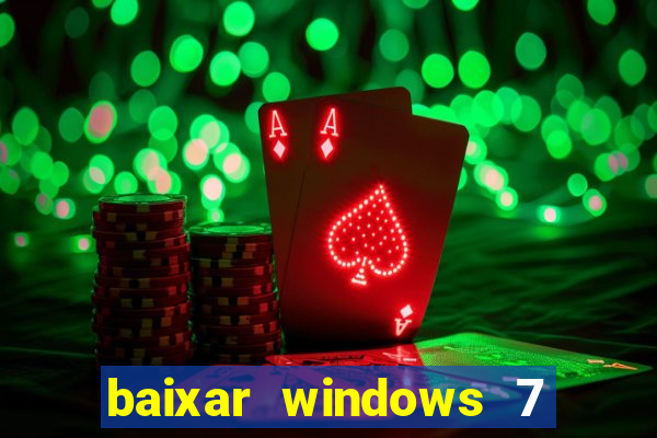 baixar windows 7 ultimate 64 bits com todos os drivers